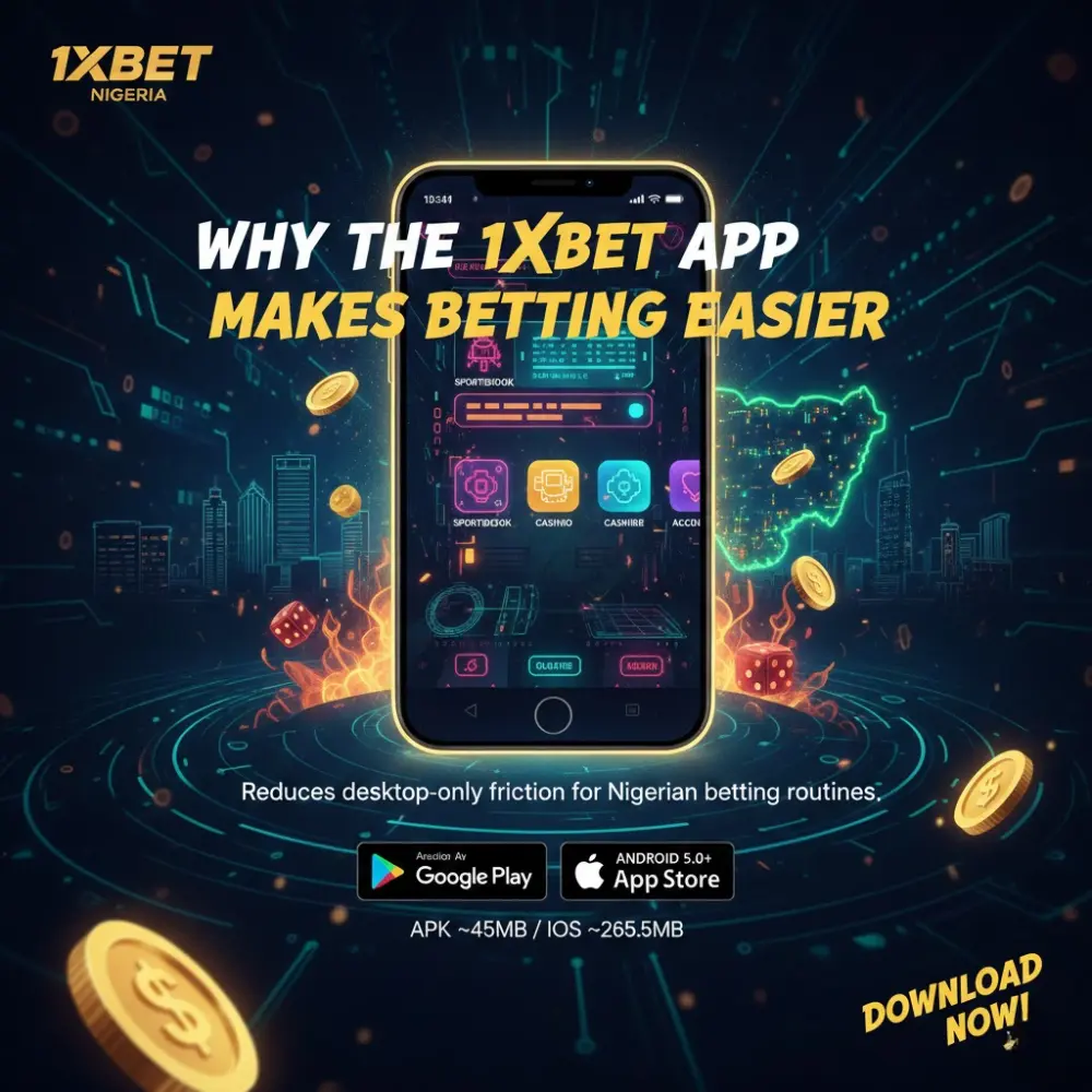 Why the 1xBet App Makes Betting Easier